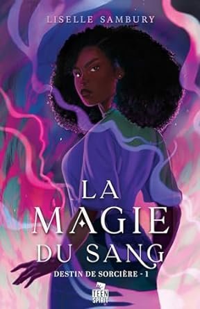 Destin de sorcière, Tome 1 : La magie du sang