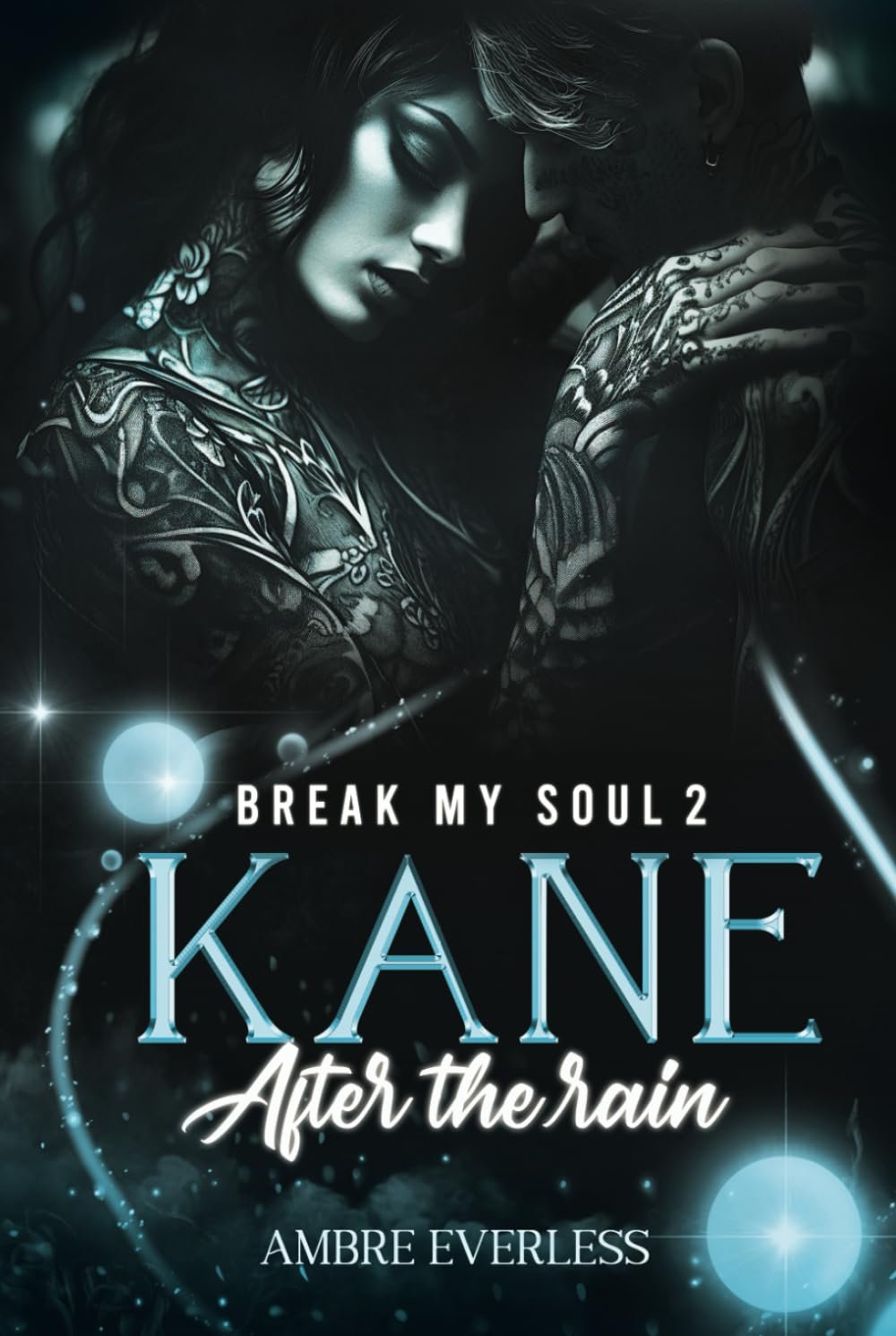 Break My Soul, Tome 2 : Kane, After the rain