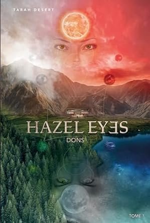 Hazel eyes ,Tome 1 : Dons