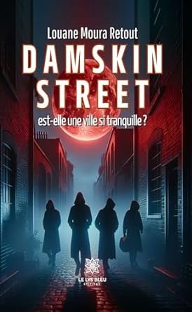 Damskin street est-elle une ville si tranquille ?
