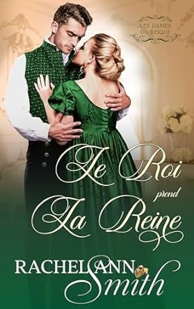Les Dames du risque, Tome 3 : Le Roi prend la reine