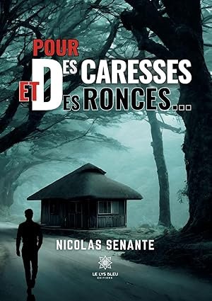 Pour des caresses et des ronces…