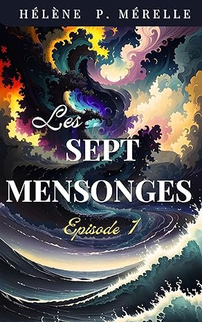 Les sept Mensonges , épisode 1