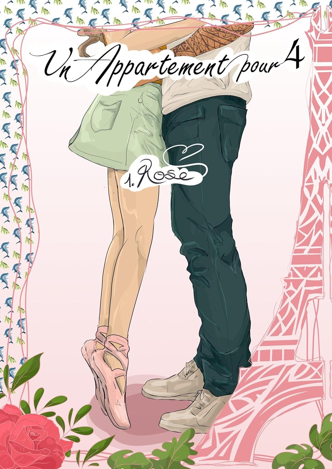 Un appartement pour 4, Tome 1: Rose