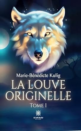 La louve originelle , Tome 1