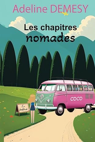Les chapitres nomades: Une belle aventure humaine … ou en Combi !
