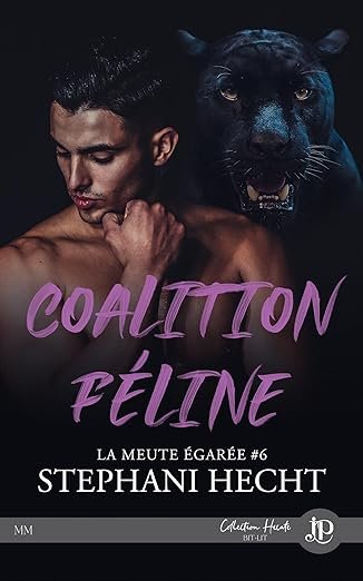 La Meute égarée, Tome 6 : Coalition féline