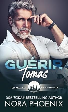 Les Quadras de Forestville, Tome 3 : Guérir Tomas