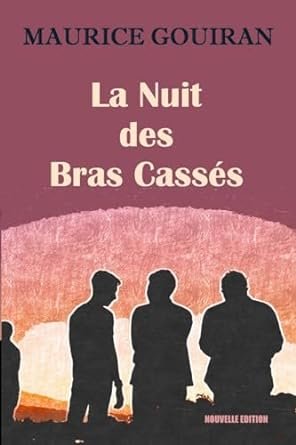 La nuit des bras cassés