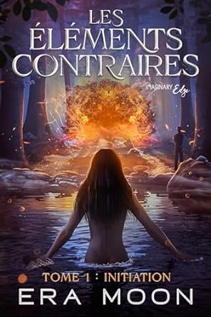 Les Éléments contraires, Tome 1 : Initiation