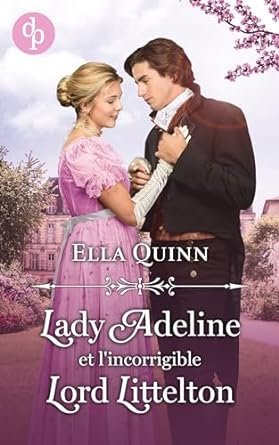 Lady Adeline et l'incorrigible Lord Littelton