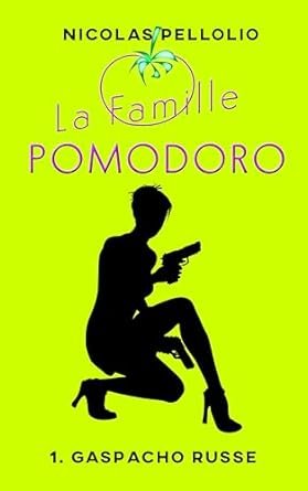 La Famille Pomodoro, Tome 1 : Gaspacho russe
