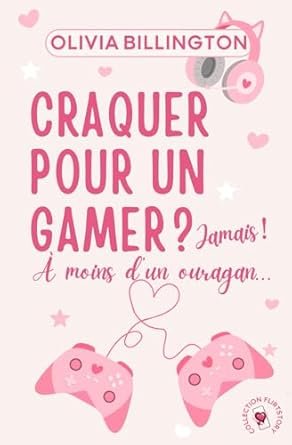 Craquer pour un gamer ? Jamais ! À moins d'un ouragan
