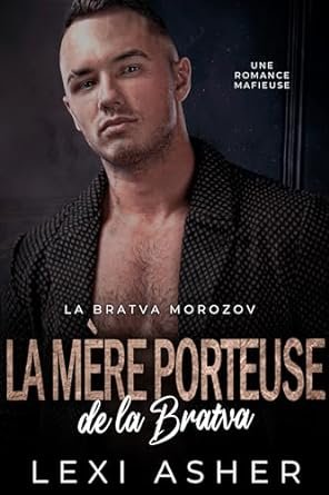 1001Ebooks - La Bratva Morozov, Tome 6 : La mère porteuse de la bratva La Bratva Morozov, Tome 6 : La mère porteuse de la bratva