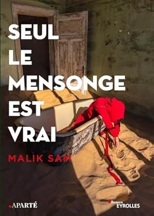 Seul le mensonge est vrai