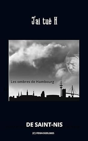 J'ai tué H: Les Ombres de Hambourg