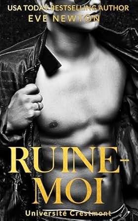Université Crestmont, Tome 1 : Ruine-Moi