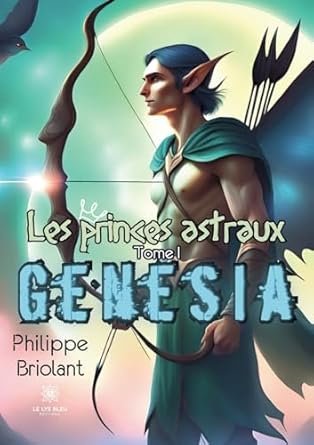 Les princes astraux , Tome 1 : Genesia