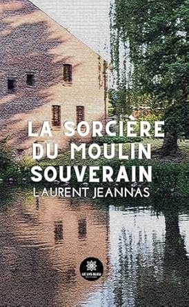 La sorcière du moulin souverain