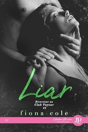 Bienvenue au club Voyeur, Tome 5 : Liar