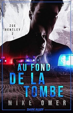 Zoe Bentley, Tome 2 : Au fond de la tombe
