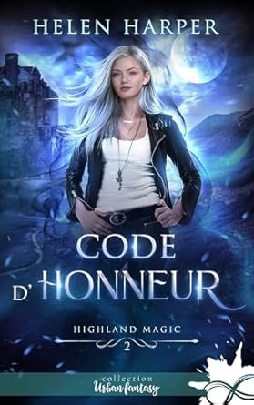 Highland Magic, Tome 2 : Code d'honneur