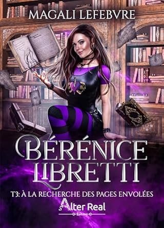 Bérénice Libretti, Tome 3 : A la recherche des pages envolées