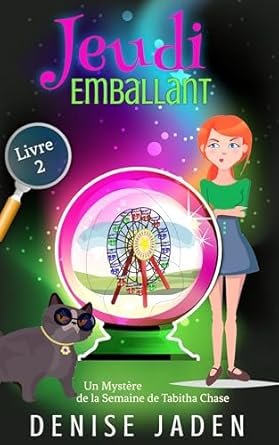 Jeudi Emballant: Un Mystère de la Semaine de Tabitha Chase