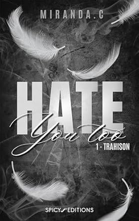 1001Ebooks - Hate you too, Tome 1: Trahison Hate you too, Tome 1: Trahison