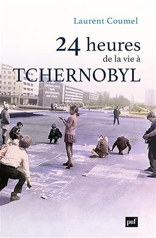 24 heures de la vie à Tchernobyl