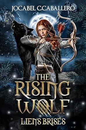 The Rising Wolf, Tome 2 : Liens brisés