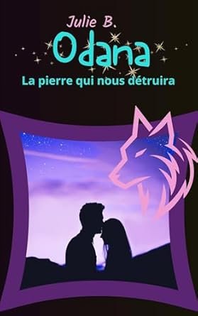 Odana,Tome 1 :  La pierre qui nous détruira