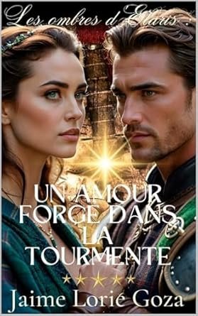 Les ombres d'Elaris : Un amour forgé dans la tourmente