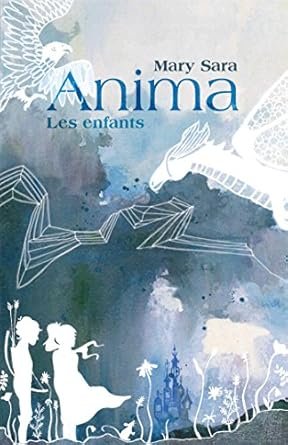 Anima, Tome 1 : Les Enfants