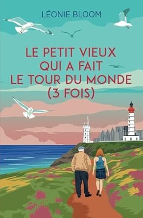 Le petit vieux qui a fait le tour du monde (3 fois)