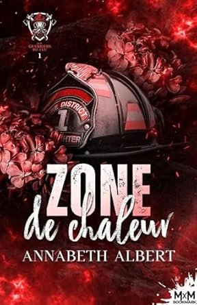 Les Guerriers du feu, Tome 1 : Zone de chaleur