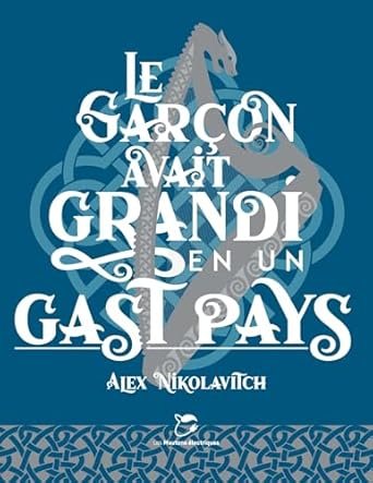 Le Garçon avait grandi en un gast pays