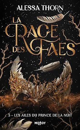 La Rage des faes, Tome 3 : Les Ailes du prince de la nuit