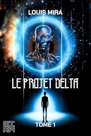 Le projet Delta ,Tome 1