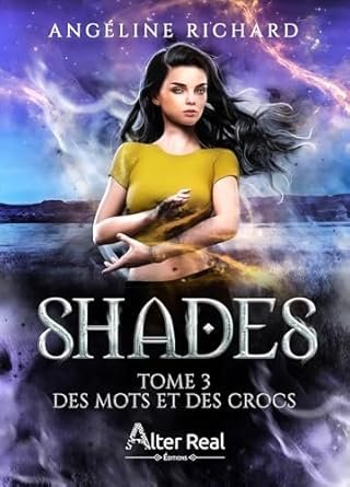 Shades, Tome 3 : Des mots et des crocs