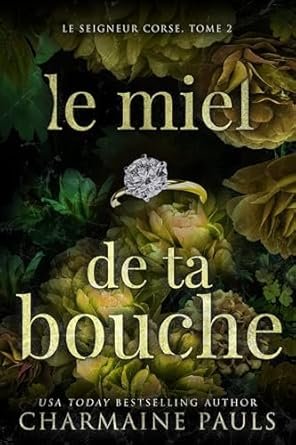 Le Seigneur corse, Tome 2 : Le Miel de ta bouche