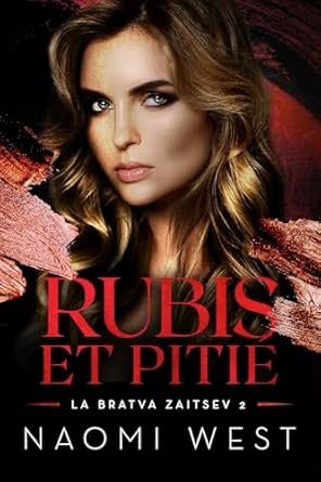la Bratva Zaitsev, Tome 2 : Rubis et pitié