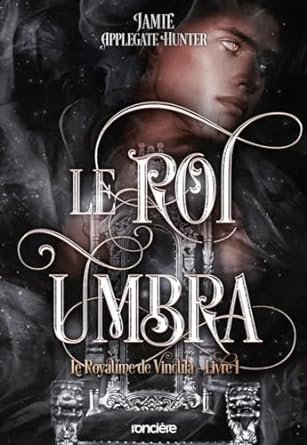 Le Royaume de Vincula, Tome 1 : Le Roi Umbra