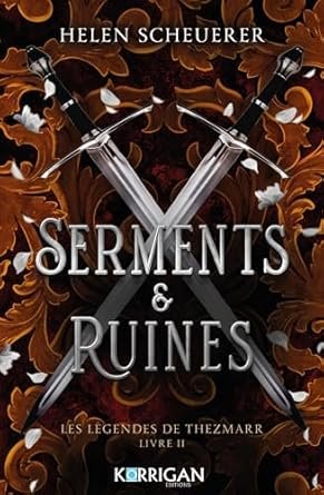 Les Légendes de Thezmarr, Tome 2 : Serments & ruines