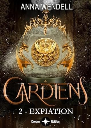 Gardiens, Tome 2 : Expiation