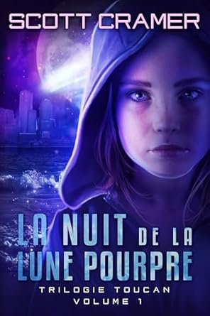 Trilogie Toucan, Tome 1 : La Nuit de la lune pourpre