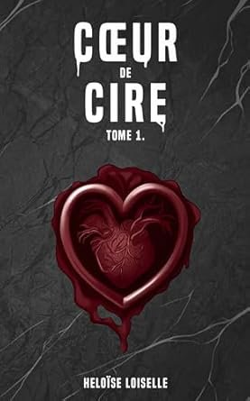 Coeur de cire ,Tome 1