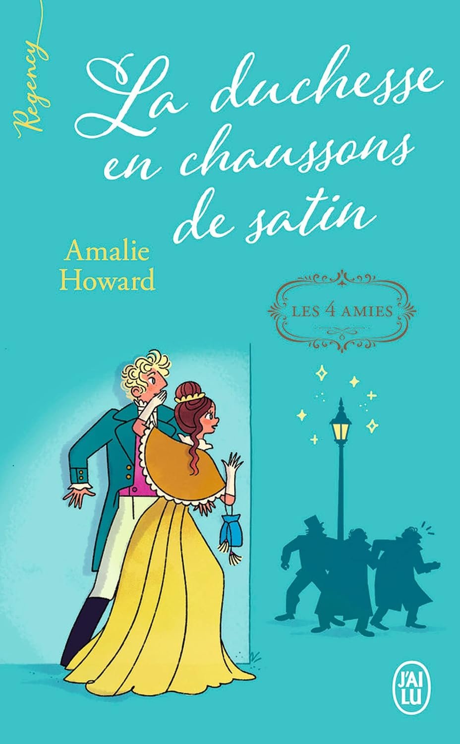 Les 4 Amies, Tome 1 :  La duchesse en chaussons de satin