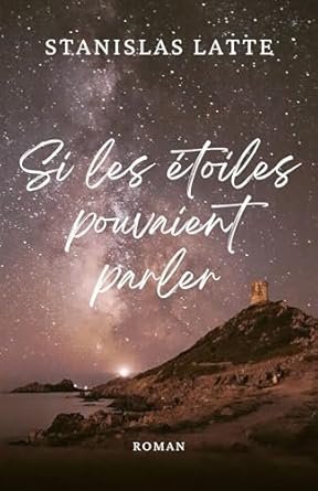Si les étoiles pouvaient parler