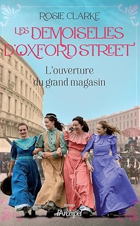 Les Demoiselles d'Oxford Street, Tome 1 : L'Ouverture du grand magasin